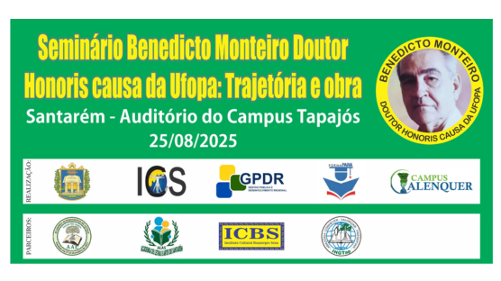 No próximo dia 25 de agosto, das 14h às 16h, a Ufopa promove a Sessão Solene de entrega do título de Doutor Honoris Causa a Benedicto Monteiro (in memoriam), no auditório da Unidade Tapajós.